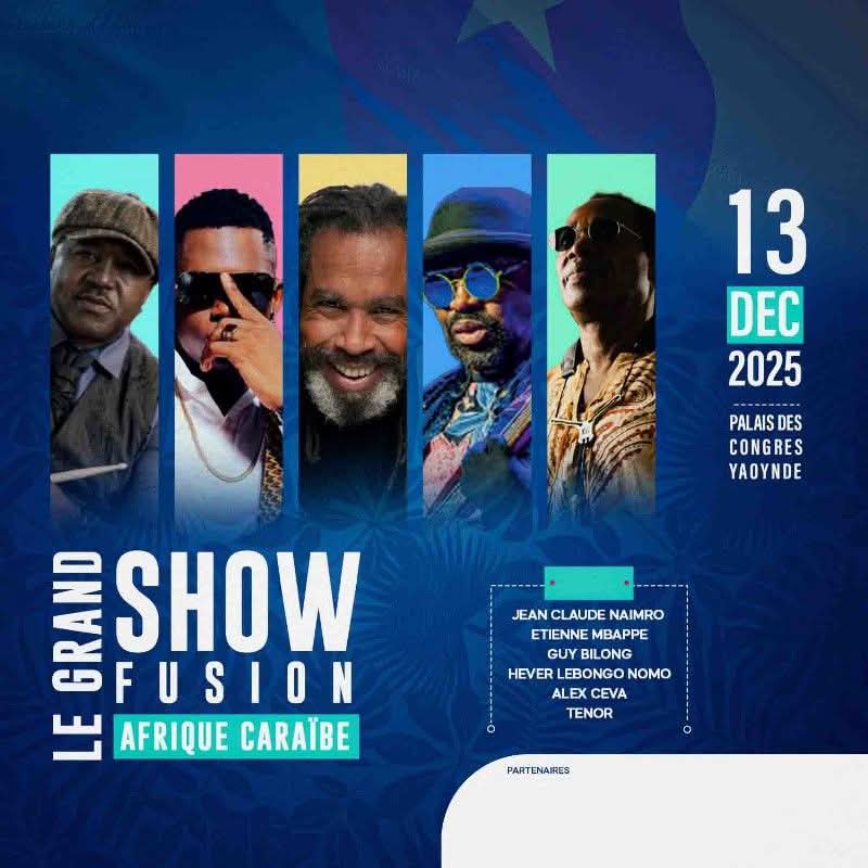 《Le Grand Show Fusion Afrique‑Caraïbes 》Un Concert Inédit le 13 Décembre 2025 au Palais des Congrès de Yaoundé.